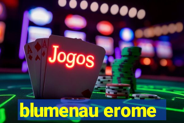 blumenau erome